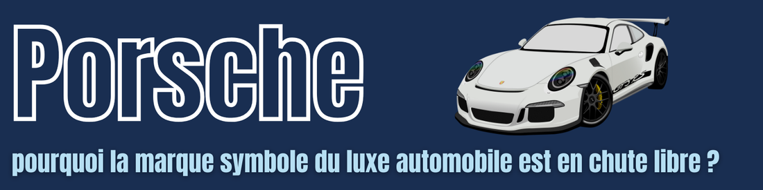 Crise chez Porsche : pourquoi la marque symbole du luxe automobile est en chute libre